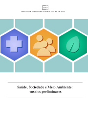 Saúde, Sociedade e Meio Ambiente:  ensaios preliminares